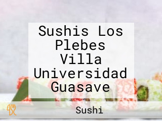 Sushis Los Plebes Villa Universidad Guasave