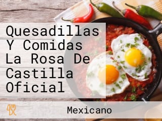 Quesadillas Y Comidas La Rosa De Castilla Oficial