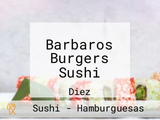 Barbaros Burgers Sushi