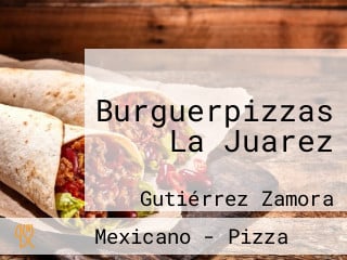 Burguerpizzas La Juarez