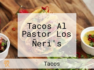 Tacos Al Pastor Los Ñeri's