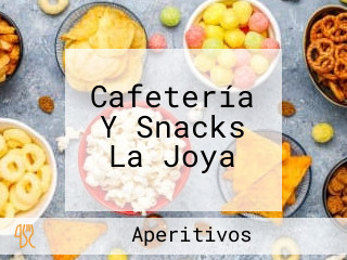 Cafetería Y Snacks La Joya