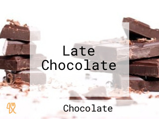 Late Chocolate