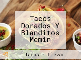 Tacos Dorados Y Blanditos Memin