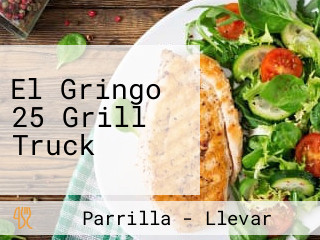 El Gringo 25 Grill Truck