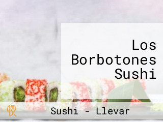 Los Borbotones Sushi