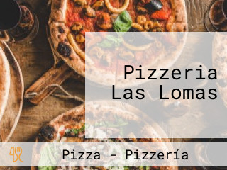 Pizzeria Las Lomas