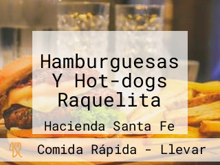 Hamburguesas Y Hot-dogs Raquelita