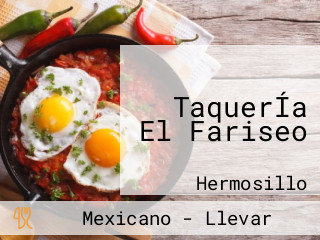 TaquerÍa El Fariseo