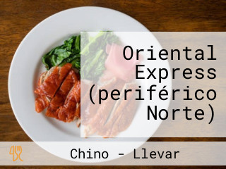 Oriental Express (periférico Norte)