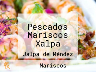 Pescados Mariscos Xalpa