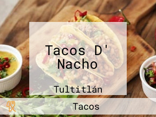 Tacos D' Nacho