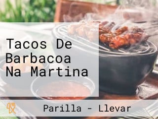 Tacos De Barbacoa Na Martina