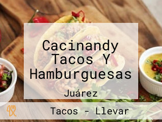 Cacinandy Tacos Y Hamburguesas