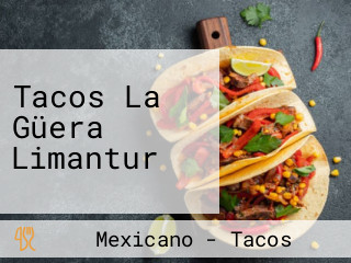 Tacos La Güera Limantur