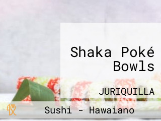 Shaka Poké Bowls