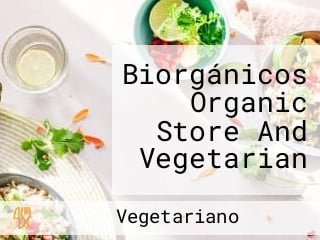 Biorgánicos Organic Store And Vegetarian