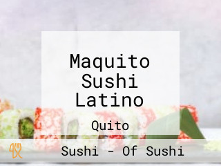 Maquito Sushi Latino