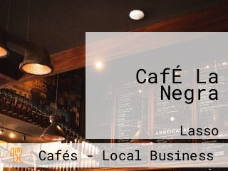 CafÉ La Negra