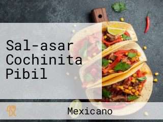 Sal-asar Cochinita Pibil