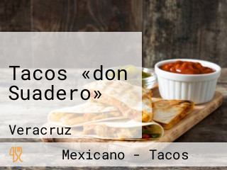 Tacos «don Suadero»