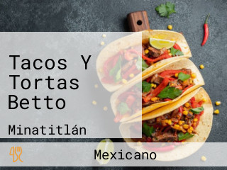 Tacos Y Tortas Betto