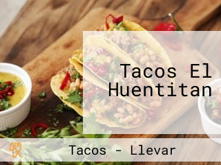 Tacos El Huentitan