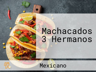 Machacados 3 Hermanos