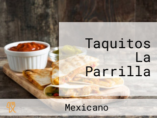 Taquitos La Parrilla