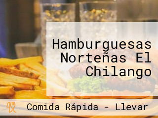 Hamburguesas Norteñas El Chilango