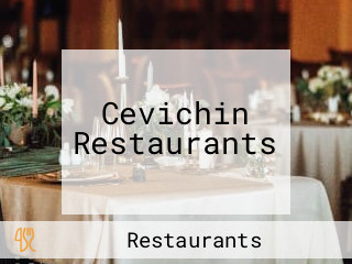 Cevichin Restaurants