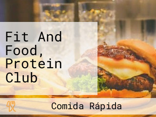 Fit And Food, Protein Club