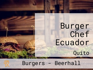 Burger Chef Ecuador