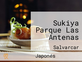 Sukiya Parque Las Antenas