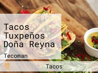 Tacos Tuxpeños Doña Reyna