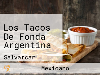 Los Tacos De Fonda Argentina