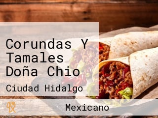 Corundas Y Tamales Doña Chio