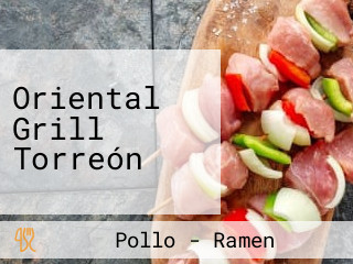 Oriental Grill Torreón