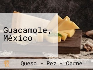 Guacamole, México