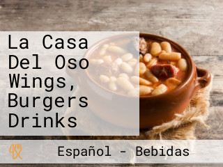 La Casa Del Oso Wings, Burgers Drinks