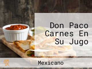 Don Paco Carnes En Su Jugo