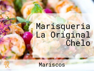 Marisqueria La Original Chelo