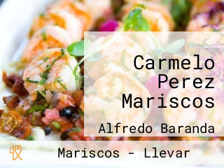 Carmelo Perez Mariscos