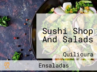 Sushi Shop And Salads