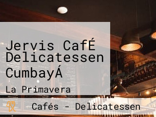 Jervis CafÉ Delicatessen CumbayÁ