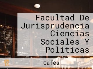 Facultad De Jurisprudencia Ciencias Sociales Y Politicas