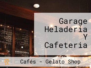 Garage Heladeria Y Cafeteria