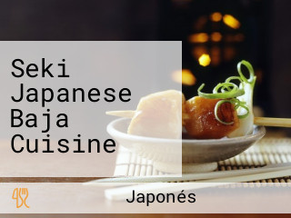 Seki Japanese Baja Cuisine