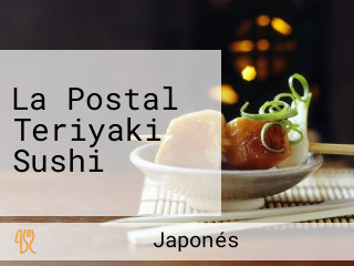 La Postal Teriyaki Sushi