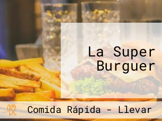 La Super Burguer